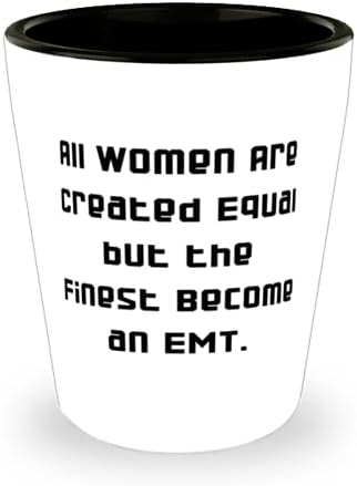 Uygunsuz EMT, Tüm Kadınlar Eşit Yaratılır ama en iyileri EMT Olur, Takım Liderinden Erkekler Kadınlar için Güzel