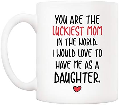 5Aup Komik Anneler Günü Anne Noel Hediyeleri, Sen Dünyanın En Şanslı Annesisin Bana Bir Kızı Olarak Sahip Olmayı